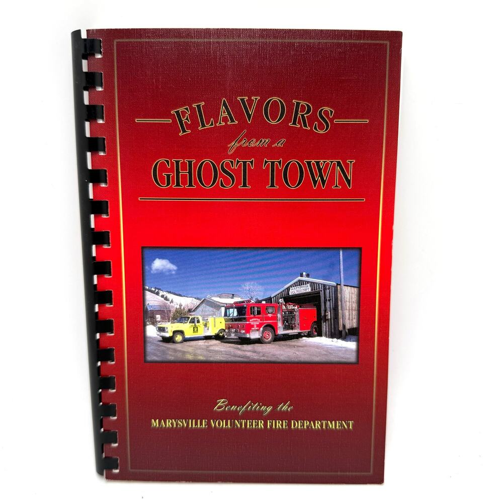 Marysville Montana Flavors From a Ghost Town Community Cookbook Recipes 2007